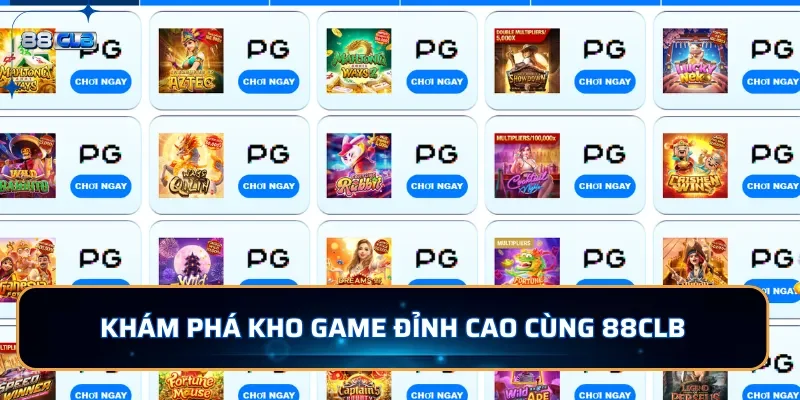 Giới Thiệu 88CLB Với Những Ưu Điểm Thu Hút Người Chơi 3 Khám phá kho game đỉnh cao cùng 88CLB