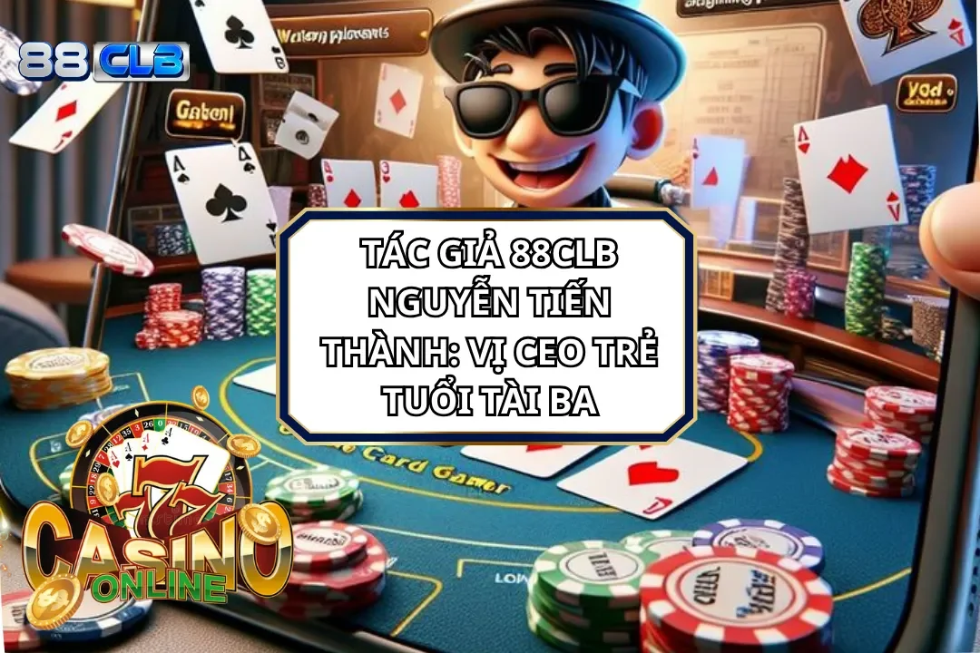 Tác Giả 88CLB Nguyễn Tiến Thành