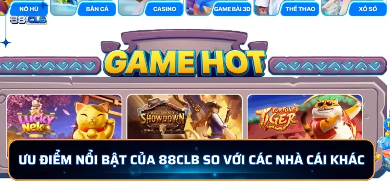 Giới Thiệu 88CLB Với Những Ưu Điểm Thu Hút Người Chơi 2 Ưu điểm nổi bật của 88CLB soi với nhà cái khác